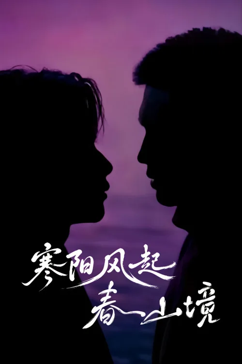Xem Phim Gió Nổi Hàn Dương, Xuân Sơn Cảnh (Nắng Đông Gọi Gió Trên Núi Xuân) Vietsub HD Online